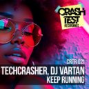 Techcrasher & DJ Vartan - Keep Running
