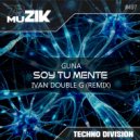 Guna & Ivan Double G - Soy Tu Mente