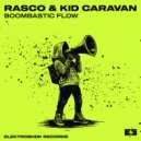 Rasco & Kid Caravan - Boombastic Flow (Original Mix)
