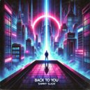 Sammy Slade - Back To You ()