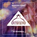 Maroshi Sumo - El Khasneh (Original Mix)
