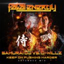 Samurai DJ vs D-Willz - Keep On Pushing Harder