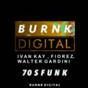 Ivan Kay, Walter Gardini & Fiorez - 70 S Funk