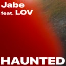 Jabe & LOV - Haunted