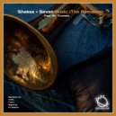 Shakes + Seven - Music (The Remakes)