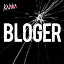 Kalaka - Bloger (Original Mix)