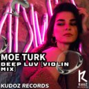 Moe Turk - Deep Luv (Violin Mix)