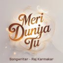 Raj Karmakar - Meri Duniya Tu (Original Mix)