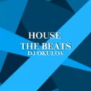 OKULOV - House The Beats