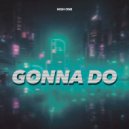 High One - Gonna Do ()