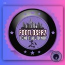 FootLoserz - I Owe It All To You