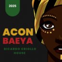 Ricardo Criollo House - Acom Baeya (Special Version)
