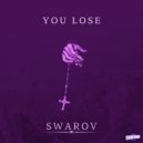 Swarov - You Lose