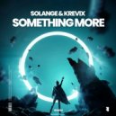 Solange UK & Krevix - Something More