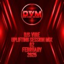 Djs Vibe - Uplifting Session Mix 02 (Febr ()
