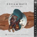 Kettämine - Dreamwave