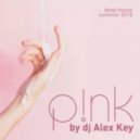 DJ ALEX KEY - PINK\' 2018 (Full Mix)