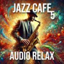 Audio Relax - Relaxing Jazz for Sleep Time ()