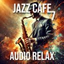 Audio Relax - Late Night Saxophone Ballad ()