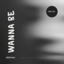 Goxxa - Wanna be (Vol 4)
