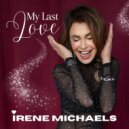 Irene Michaels - My Last Love