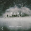 Phuc Chinh - Đông Mang (Melodic House)