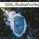 Heyspace & HungryBeat - Radiophonika #158 (Full Mix)