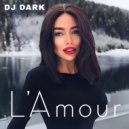 Dj Dark - L\'Amour (February 2025) (Deep House)
