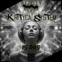 Kritycal System - Is This (Original Mix)