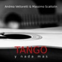 Andrea Vettoretti & Massimo Scattolin - Tango y Nada Mas Medley: Vuelvo al Sur/Malena/Garganta con Arena/Chiquilin de Bachin/Balada para un Loco/Yo Soy Maria ()