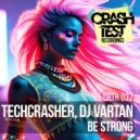 Techcrasher & DJ Vartan - Be Strong (Seb Skalski Remix)