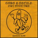Cude & Eskila - Not With You