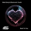 Matt Early & Electronic Youth - Back To You