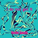 Yoshi Sushi - I do not get it (Original Mix)