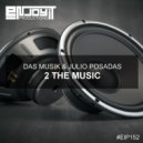 DAS MusiK & Julio Posadas - 2 The Music