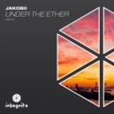 Jakobii - Under The Ether (Extended Mix)