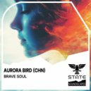 Aurora-bird (CHN) - Brave Soul (Extended Mix)