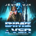 Jeyka yjk - Dime A Ver (Original Mix)