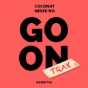 Coconut - Never No (Original Mix)