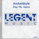AnAmStyle - Play My Game