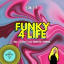 Bonetti - Funky 4 Life