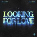 SMACK, Mingue - Looking For Love