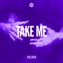 SOLOUR - Take Me