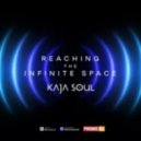 KAJA SOUL - Reaching The Infinite Space