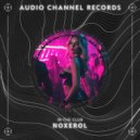 Noxerol - In the club ()