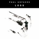 Paul Unfaces - Loss ()