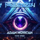 Adam Mohican - You See