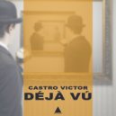 Castro Victor - Déjà Vú (Original Mix)