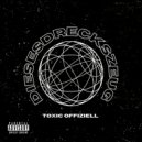 Toxic Offiziell - DiesesDrecksZeug (Original Mix)
