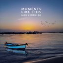 Mike Redfields - Moments Like This